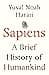 Sapiens: A Brief History of Humankind
